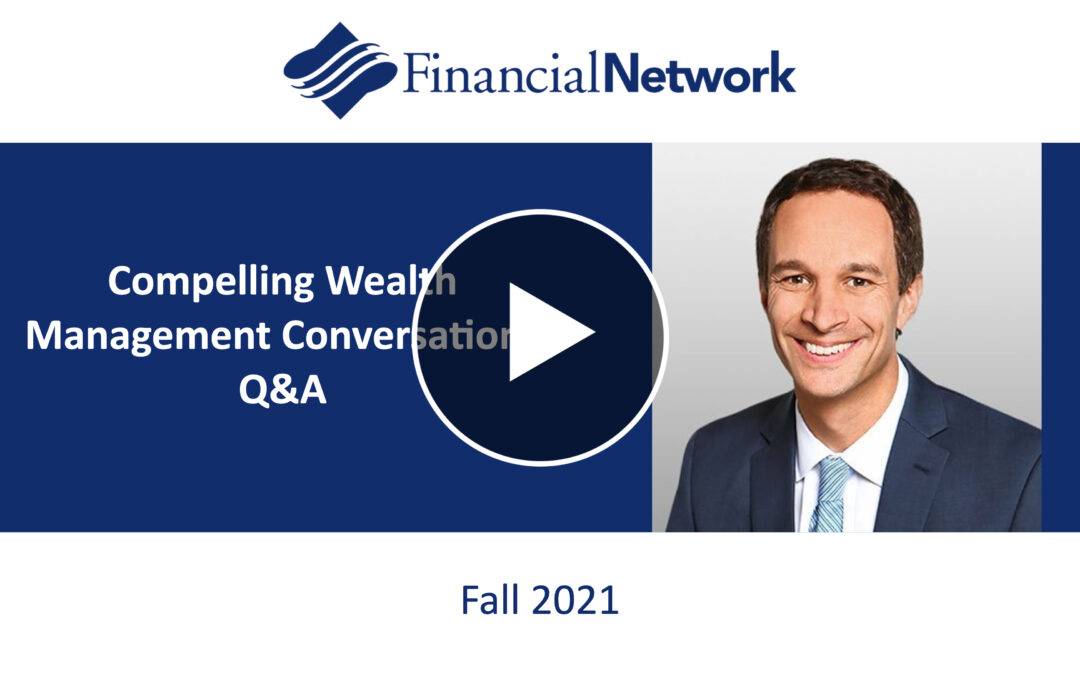 Compelling Wealth Management Conversations – Q&A