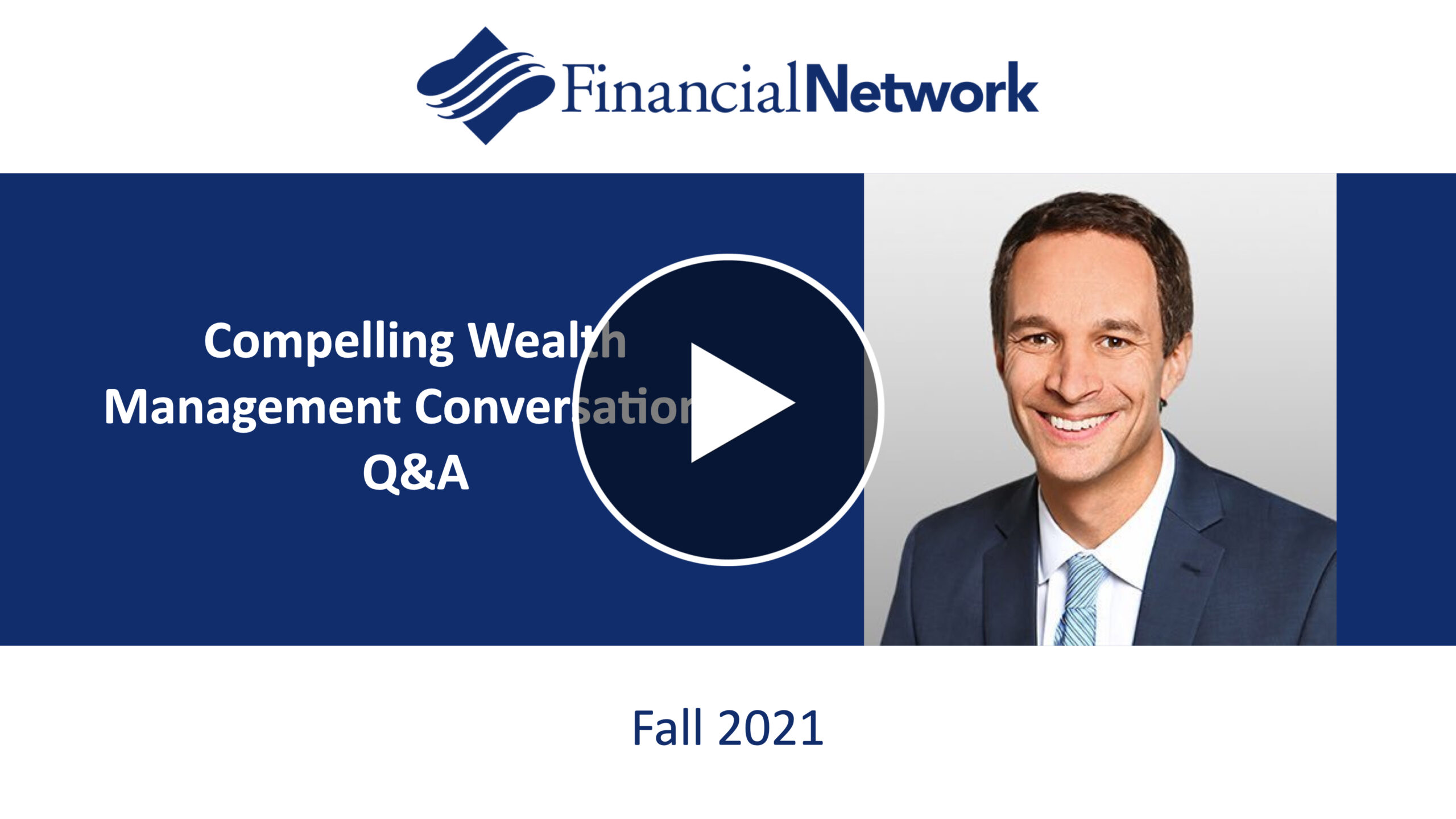 Compelling Wealth Management Conversations - Q&A - Financial Network